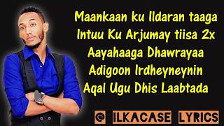 Ahmed Rays Hees Cusub Maamkaan Ku Ildaran Lyrics 2018 [upl. by Merola]