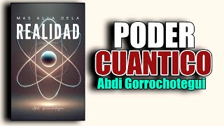 📚 MAS ALLA DE LA REALIDAD DESBLOQUEA TU PODER CUANTICO AUDIOLIBRO [upl. by Hgielak]