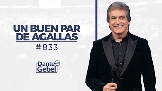 Dante Gebel 833  Un buen par de agallas [upl. by Agnimod]