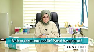 Kıdem Tazminatı Nedir ve Hakkında Bilinmesi Gereken Ayrıntılar Nelerdir [upl. by Dyann858]