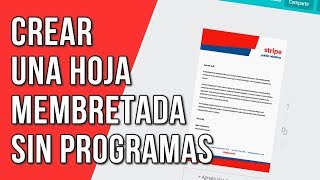 Como Hacer Una Hoja Membretada Sin Word Sin Programas [upl. by Hoffer]