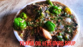 how to make tilapia oilless okro soup easy and delicious [upl. by Retsub383]