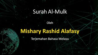 Surah AlMulk  Mishary Rashid Al Falasy  Terjemahan Bahasa Melayu [upl. by Sherill24]