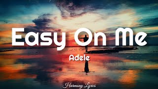 Adele  Easy On Me Lyrics [upl. by Aleacim]