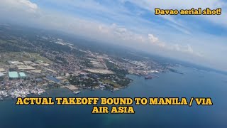 TAKEOFF BOUND TO MANILA  VIA AIR ASIA FROM DAVAO airasia takeoff manila [upl. by Tolmann]