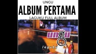 Album Pertama UNGU tahun 2002  Laguku FULL ALBUM [upl. by Mensch900]