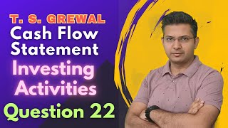 Cash flow statement Q 22 2425  ts grewal DK Goel Class 11th cbse cfs [upl. by Aicnom]