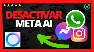 ✅🥇Cómo DESACTIVAR META AI en WhatsApp Instagram y Messenger Facebook 🔴 GUÍA Android y iPhone 2024 [upl. by Artapoelc]