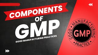 Components of GMP  GMP in Pharmaceuticals  Different Parts of GMP [upl. by Inor555]