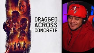 Dragged Across Concrete 2018 REACTION FIRST TIME WATCHING [upl. by Alikat]