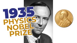 1935 Nobel Prize in Physics  The Neutron is Discovered [upl. by Starobin]