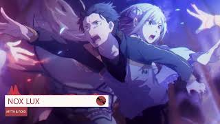 ReZero Season 3 Ending Full  NOX LUX  MYTH amp ROID Lyrics CC [upl. by Satsok98]