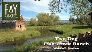 SOLD  Montana Fly Fishing Ranches For Sale  Two Dog Fish Creek Ranch  Fay Ranches [upl. by Frederiksen744]