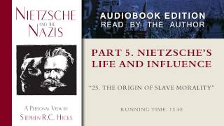 The origin of slave morality Nietzsche and the Nazis Part 5 Section 25 [upl. by Engvall]