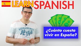 Learn Spanish How Much Does It Cost To Live in Spain [upl. by Aratas815]