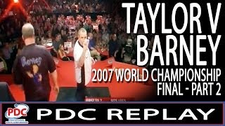 PDC Replay  Phil Taylor v Raymond van Barneveld World Championship Final 2007  Part 2 [upl. by Tereb]