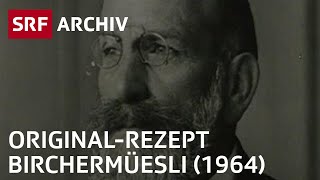 Birchermüesli  OriginalRezept und Geschichte 1964  SRF Archiv [upl. by Ennaer]