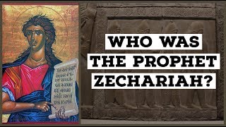 Who Was The Prophet Zechariah [upl. by Greyso]