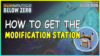 HOW TO GET THE MODIFICATION STATION IN SUBNAUTICA BELOW ZERO [upl. by Yulma240]