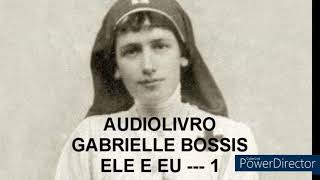 AUDIO LIVRO  ELE E EU  GABRIELLE BOSSIS  PARTE 1 [upl. by Nomrej462]