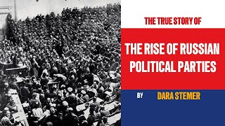 The Rise of Russian Political Parties in the Wake of the 1905 Revolution [upl. by Tewfik]