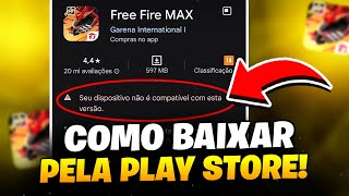 MÉTODO FÁCIL  COMO BAIXAR O FREE FIRE MAX DIRETAMENTE DA PLAY STORE SEM ERRO E MUITO RÁPIDO 😬 [upl. by Soalokin]