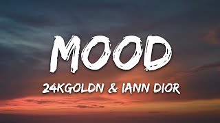 24kGoldn  Mood Lyrics ft Iann Dior [upl. by Christis804]