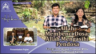 HIKMAT PAGI Jumat 2 Agustus 2024  Pdt Angga Prasetya MDiv [upl. by Erdnoid]