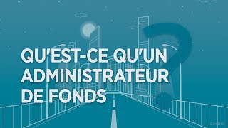 2 min pour comprendre ce quest un administrateur de fonds [upl. by Sophie652]