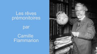 Les rêves prémonitoires par Camille Flammarion [upl. by Ilrahc]