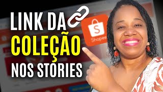 Como compartilhar o link da sua coleção da Shopee nos stories do Instagram [upl. by Wertz]