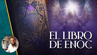 El Libro de ENOC y el MISTERIO que nunca nos contaron [upl. by Kipp]