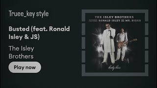 The Isley Brothers  Busted feat JS trueekey style [upl. by Domel]