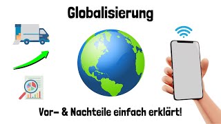 Globalisierung Vor amp Nachteile  in der Wirtschaft und Politik  einfach erklärt [upl. by Alastair]