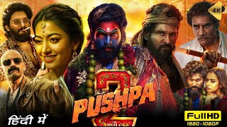 Pushpa 2 Full Movie  Allu Arjun  Rashmika M  Fahad  Hindi Dub 2024 South  HD Facts amp Details [upl. by Selimah]