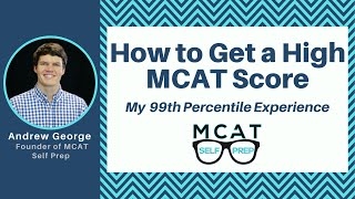 How to Get a High MCAT Score  My 99th Percentile Experience [upl. by Berkow]