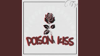 Poison Kiss [upl. by Jacquenetta]