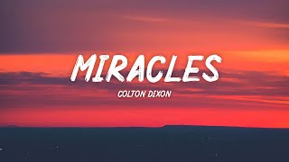 Colton Dixon  Miracles Lyrics [upl. by Caasi]