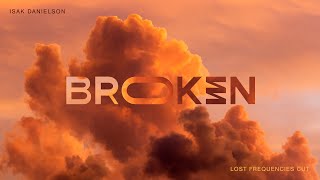 Lost Frequencies amp Isak Danielson  Broken Lost Frequencies Cut [upl. by Irec]