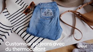 Customiser un jeans avec du thermocollant I Cricut France [upl. by Schmeltzer]