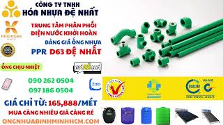 ỐNG NHƯA PPR D63 ĐỆ NHẤT  GIÁ TỐT NHẤT [upl. by Reamy]