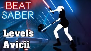 Beat Saber  Levels  Avicii custom song  FC [upl. by Mosira957]