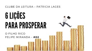 6 Lições para prosperar – Clube da leitura – O filho Rico 02 Final [upl. by Mylan]