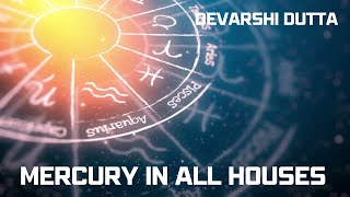 Results of Mercury in All Houses  Devarshi Dutta  How vedic astrology works [upl. by Anawqahs521]