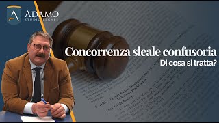 Concorrenza sleale confusoria di cosa si tratta [upl. by Odysseus]