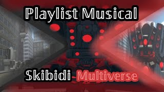 Skibidi Multiverse playlist Music video [upl. by Brause17]