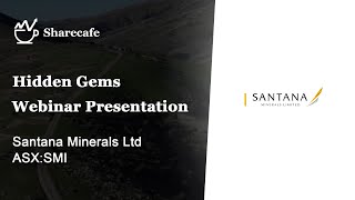 Santana Minerals ASXSMI  Webinar Presentation [upl. by Malha]