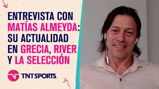 Entrevista a Matías Almeyda su actualidad en Grecia River y la Selección Argentina [upl. by Gauldin809]