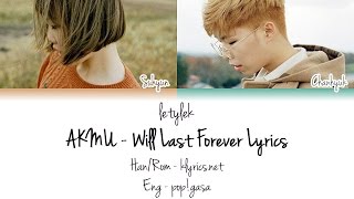 AKMUAkdong Musician 악동뮤지션 Will Last Forever Lyrics Colour CodedHANROMENG [upl. by Nhguaved]