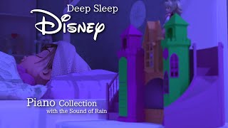 Disney Deep Sleep Piano Collection with Rain SoundsNo Midroll Ads [upl. by Eltsyrhc]